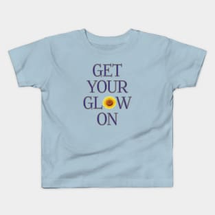 Get Your Glow On Kids T-Shirt